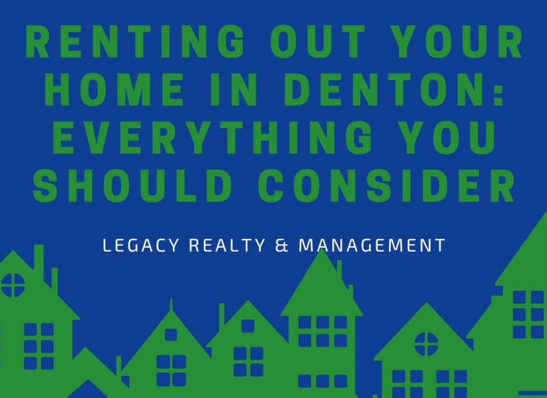 Renting Out Your Home in Denton: Everything You Should Consider
